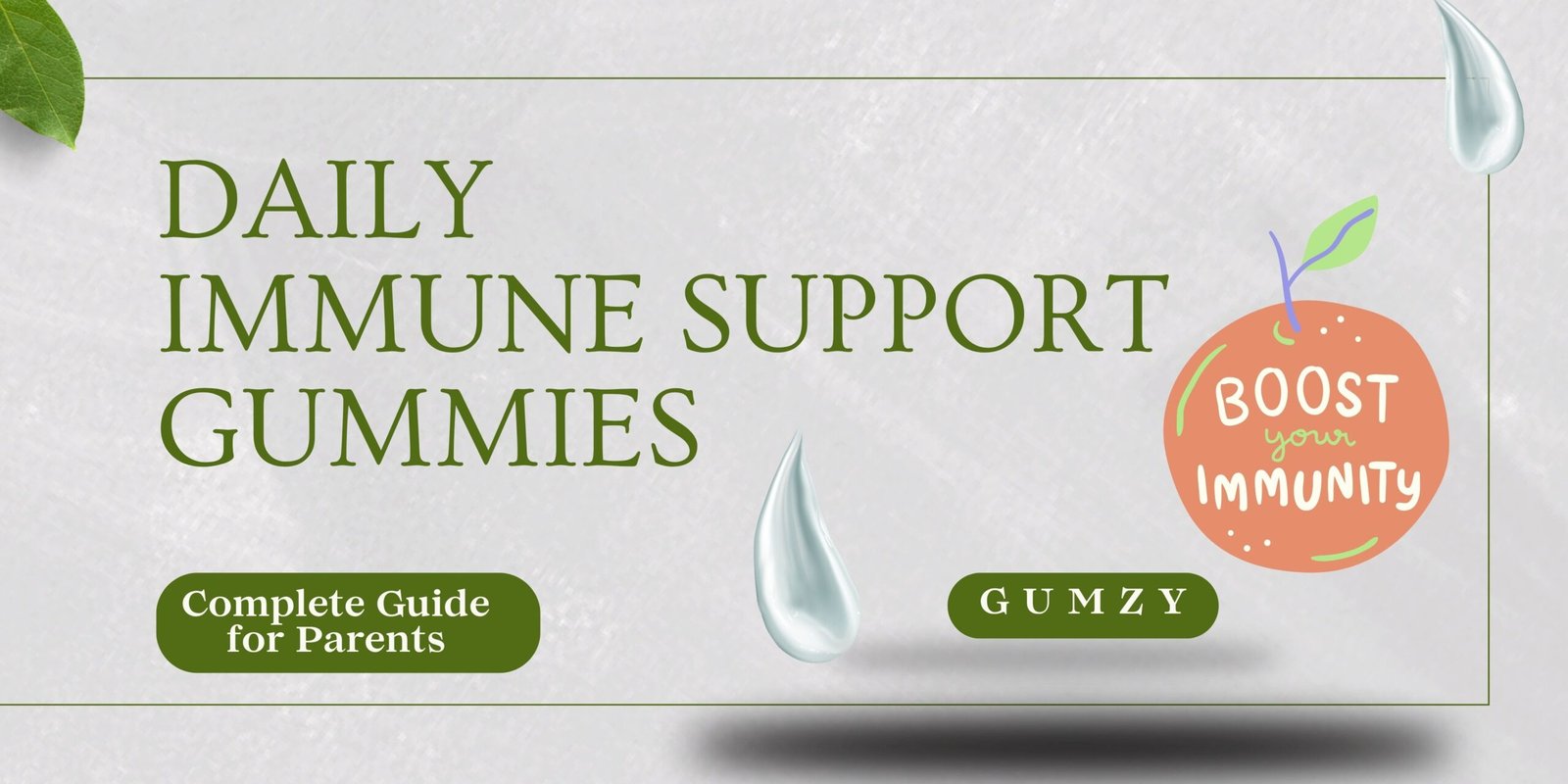 Gumzy daily immune support gummies banner, featuring an orange fruit illustration with "Boost your immunity" text and a "Complete Guide for Parents" prompt.